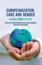 Europeanization, Care and Gender: Global Complexities