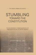 Stumbling Towards the Constitution: The Economic Consequences of Freedom in the Atlantic World