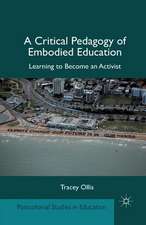 A Critical Pedagogy of Embodied Education: Learning to Become an Activist