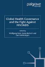 Global Health Governance and the Fight Against HIV/AIDS