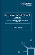 Sketches of the Nineteenth Century: European Journalism and its Physiologies , 1830-50