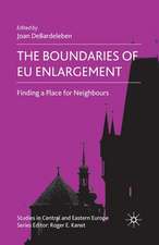 The Boundaries of EU Enlargement: Finding a Place for Neighbours