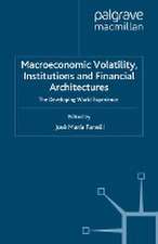 Macroeconomic Volatility, Institutions and Financial Architectures: The Developing World Experience