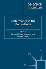 Performance in the Borderlands