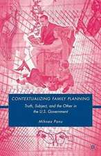 Contextualizing Family Planning: Truth, Subject, and the Other in the U.S. Government