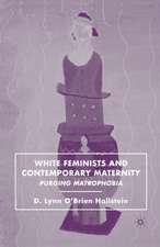 White Feminists and Contemporary Maternity: Purging Matrophobia