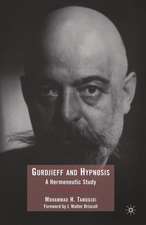 Gurdjieff and Hypnosis: A Hermeneutic Study