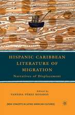 Hispanic Caribbean Literature of Migration: Narratives of Displacement