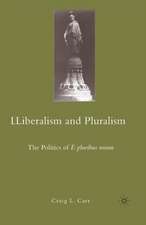 Liberalism and Pluralism: The Politics of E pluribus unum