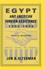 Egypt and American Foreign Assistance 1952–1956: Hopes Dashed