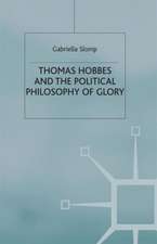 Thomas Hobbes and the Political Philosophy of Glory