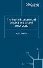 The Poetic Economists of England and Ireland 1912-2000