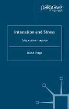 Intonation and Stress: Evidence from Hungarian