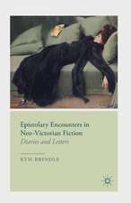 Epistolary Encounters in Neo-Victorian Fiction: Diaries and Letters