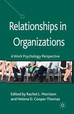 Relationships in Organizations: A Work Psychology Perspective