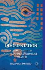 Disorientation: Muslim Identity in Contemporary Anglophone Literature