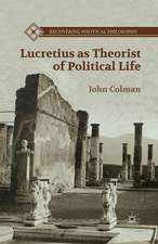 Lucretius as Theorist of Political Life