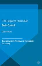 Brain Control: Developments in Therapy and Implications for Society