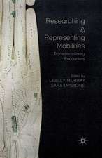 Researching and Representing Mobilities: Transdisciplinary Encounters