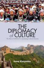 The Diplomacy of Culture: The Role of UNESCO in Sustaining Cultural Diversity