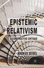 Epistemic Relativism: A Constructive Critique