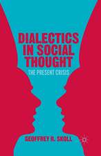 Dialectics in Social Thought: The Present Crisis