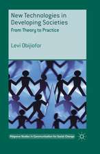 New Technologies in Developing Societies: From Theory to Practice