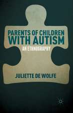 Parents of Children with Autism: An Ethnography