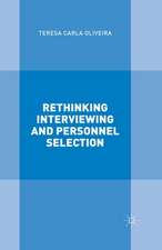 Rethinking Interviewing and Personnel Selection