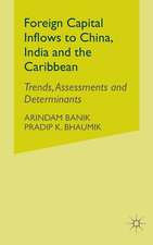 Foreign Capital Inflows to China, India and the Caribbean: Trends, Assessments and Determinants