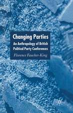 Changing Parties: An Anthropology of British Political Conferences