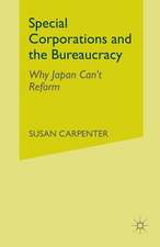 Special Corporations and the Bureaucracy: Why Japan Can't Reform