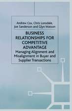 Business Relationships for Competitive Advantage: Managing Alignment and Misalignment in Buyer and Supplier Transactions