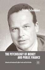 The Psychology of Money and Public Finance