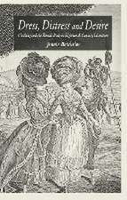 Dress, Distress and Desire: Clothing and the Female Body in Eighteenth-Century Literature