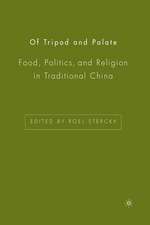 Of Tripod and Palate: Food, Politics, and Religion in Traditional China