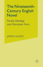 The Nineteenth-Century English Novel: Family Ideology and Narrative Form