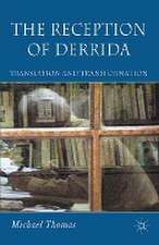 The Reception of Derrida: Translation and Transformation