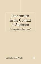 Jane Austen in the Context of Abolition: 'a fling at the slave trade'