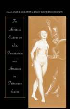 The Material Culture of Sex, Procreation, and Marriage in Premodern Europe