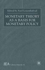 Monetary Theory as a Basis for Monetary Policy