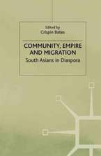 Community, Empire and Migration: South Asians in Diaspora