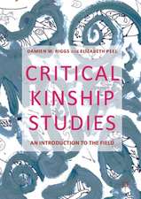 Critical Kinship Studies: An Introduction to the Field