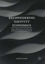 Reconsidering Identity Economics: Human Well-Being and Governance