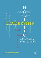 Holistic Leadership: A New Paradigm for Today's Leaders