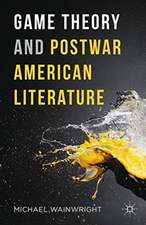 Game Theory and Postwar American Literature