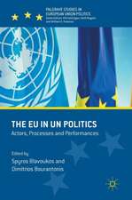 The EU in UN Politics: Actors, Processes and Performances