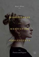 Mindfulness and Meditation for Adolescents: Practices and Programs