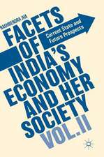 Facets of India's Economy and Her Society Volume II: Current State and Future Prospects