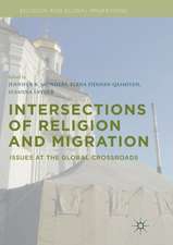 Intersections of Religion and Migration: Issues at the Global Crossroads